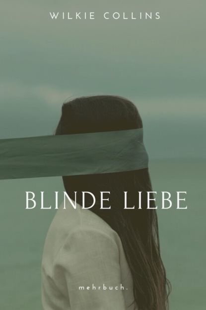Blinde Liebe - Уилки Коллинз
