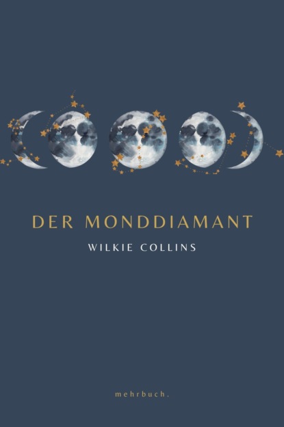 Der Monddiamant - Уилки Коллинз