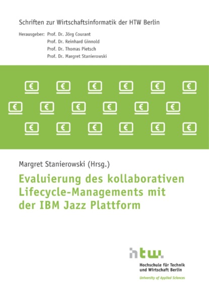 Evaluierung des kollaborativen Lifecycle-Managements mit der IBM Jazz Plattform - Группа авторов