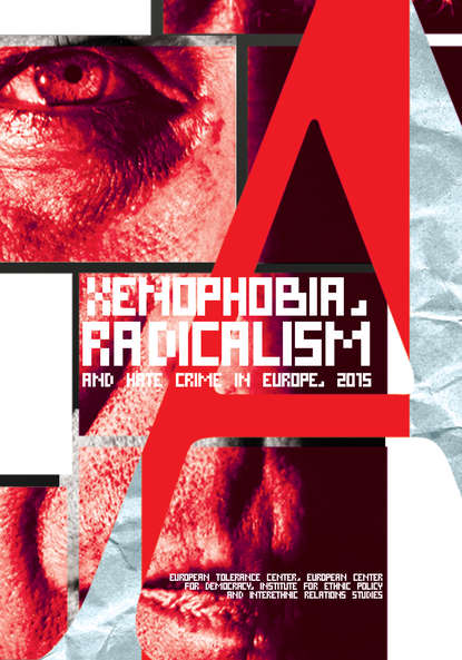 Xenophobia, radicalism and hate crime in Europe 2015 - Коллектив авторов