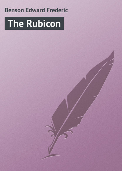 The Rubicon - Эдвард Бенсон