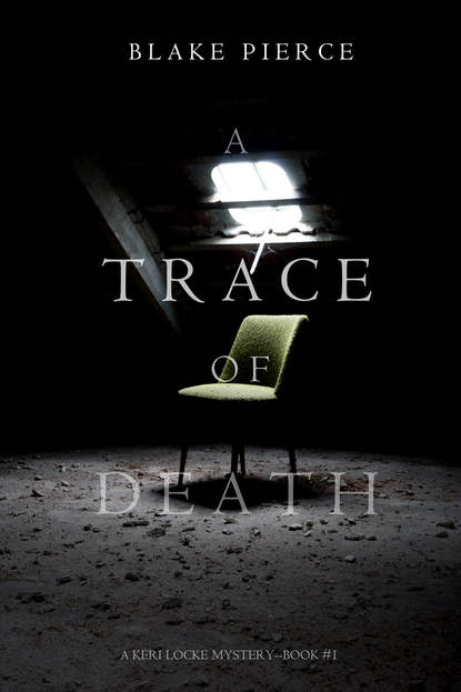 A Trace of Death - Блейк Пирс