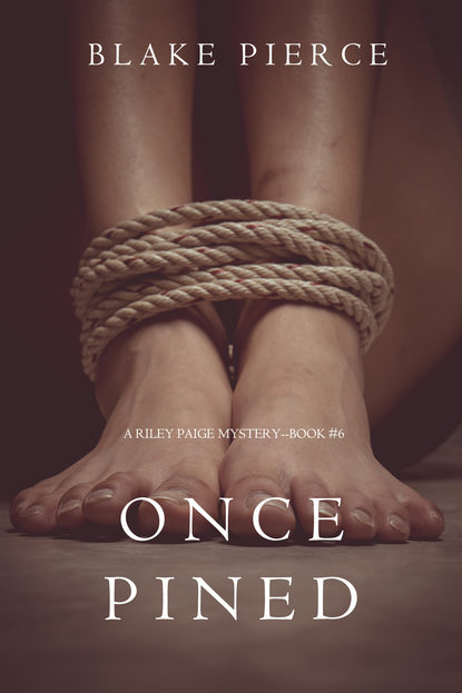 Once Pined - Блейк Пирс