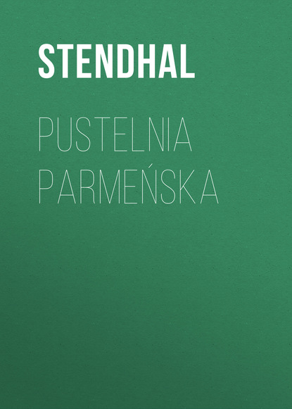Pustelnia parmeńska - Стендаль