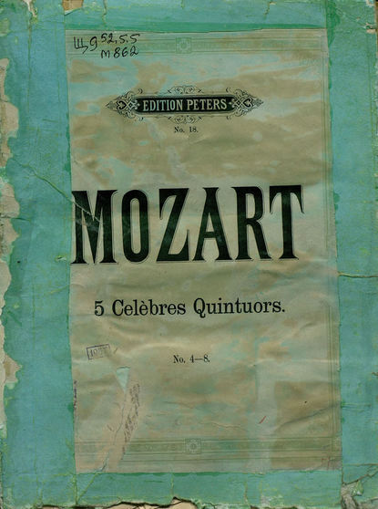 Collection de Quintuors pour 2 Violons, 2 Violas et Violoncelle par W. A. Mozart - Вольфганг Амадей Моцарт