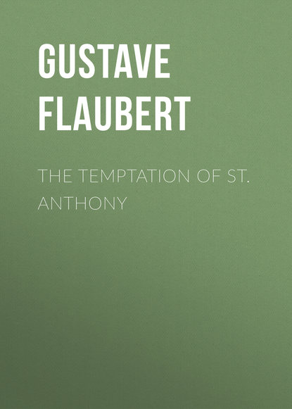 The Temptation of St. Anthony - Гюстав Флобер