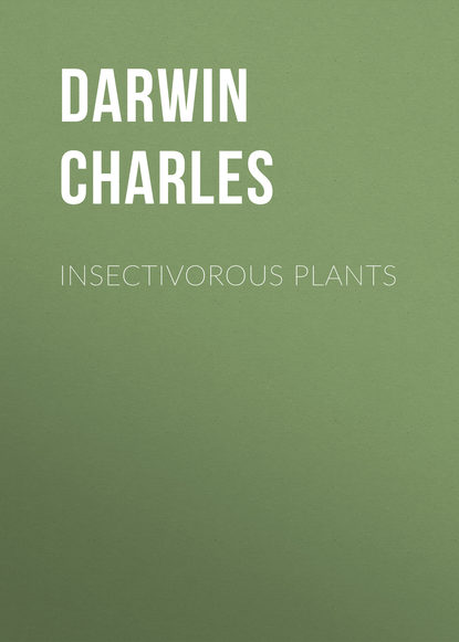 Insectivorous Plants - Чарльз Дарвин