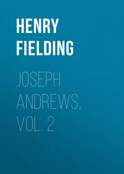 Joseph Andrews, Vol. 2 - Генри Филдинг