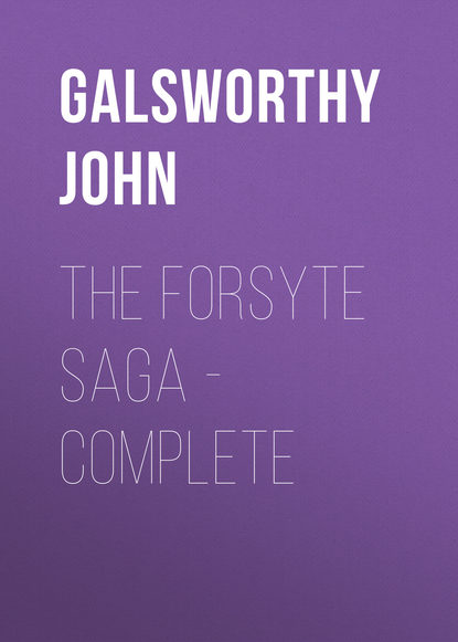 The Forsyte Saga - Complete - Джон Голсуорси