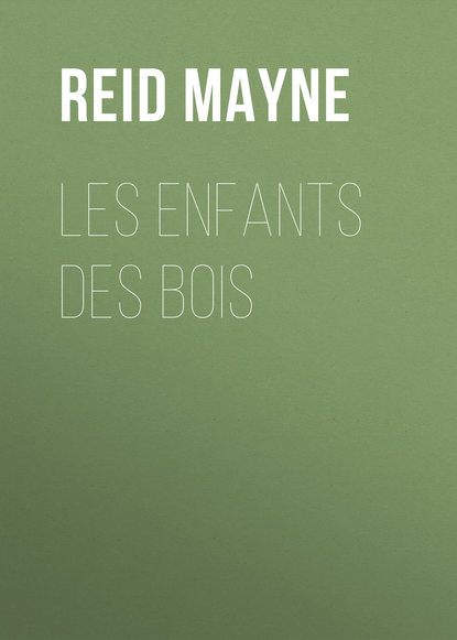 Les enfants des bois — Майн Рид