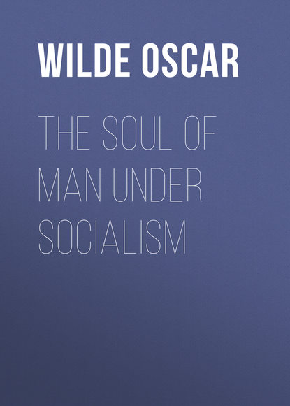 The Soul of Man under Socialism - Оскар Уайльд