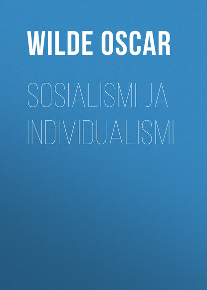 Sosialismi ja individualismi - Оскар Уайльд