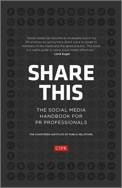 Share This. The Social Media Handbook for PR Professionals - Группа авторов