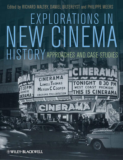 Explorations in New Cinema History - Группа авторов