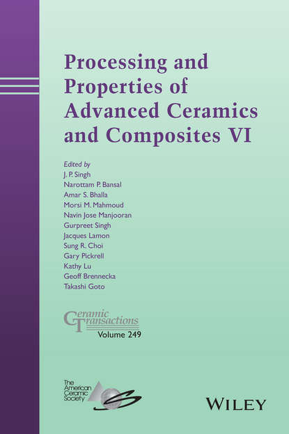 Processing and Properties of Advanced Ceramics and Composites VI - Группа авторов