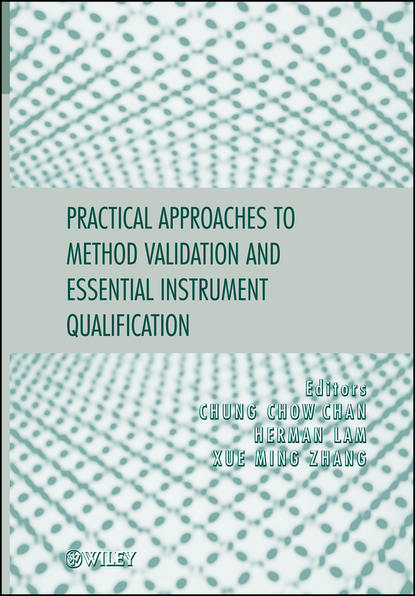 Practical Approaches to Method Validation and Essential Instrument Qualification - Группа авторов