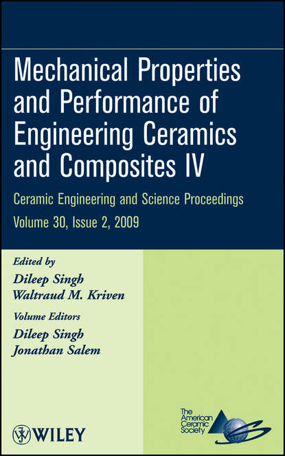 Mechanical Properties and Performance of Engineering Ceramics and Composites IV, Volume 30, Issue 2 - Группа авторов