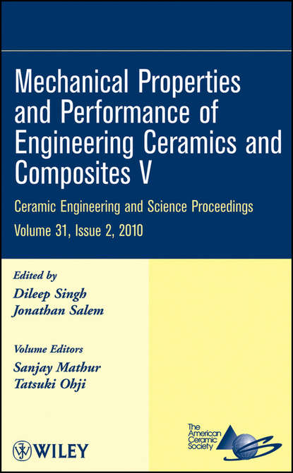 Mechanical Properties and Performance of Engineering Ceramics and Composites V, Volume 31, Issue 2 — Группа авторов