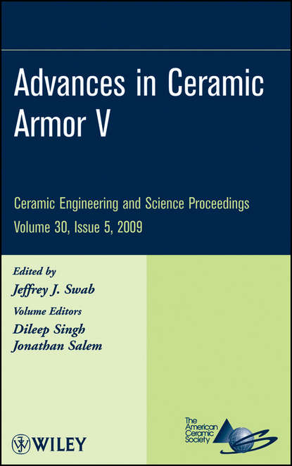 Advances in Ceramic Armor V, Volume 30, Issue 5 - Группа авторов