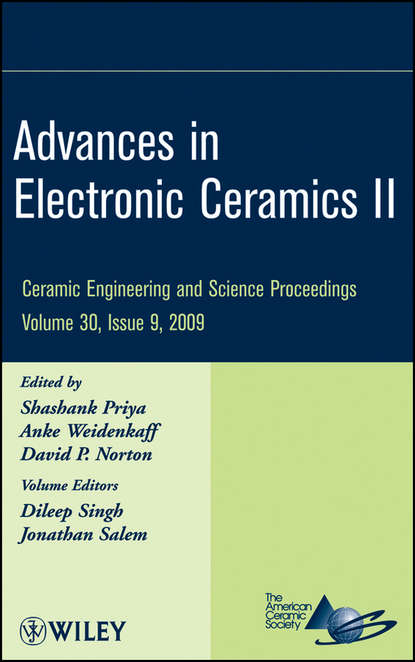 Advances in Electronic Ceramics II, Volume 30, Issue 9 - Группа авторов