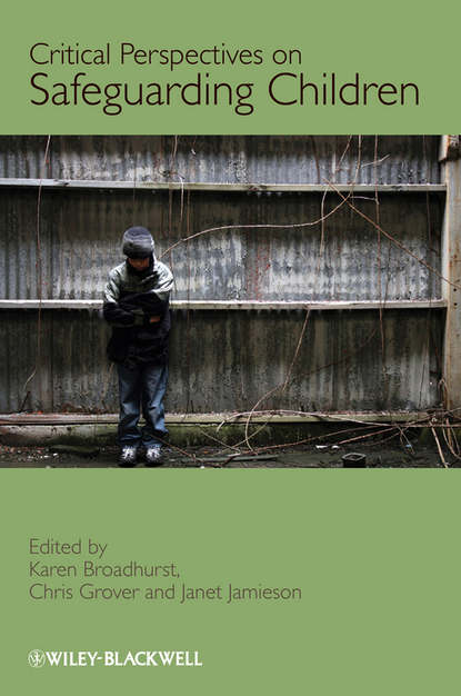 Critical Perspectives on Safeguarding Children - Группа авторов