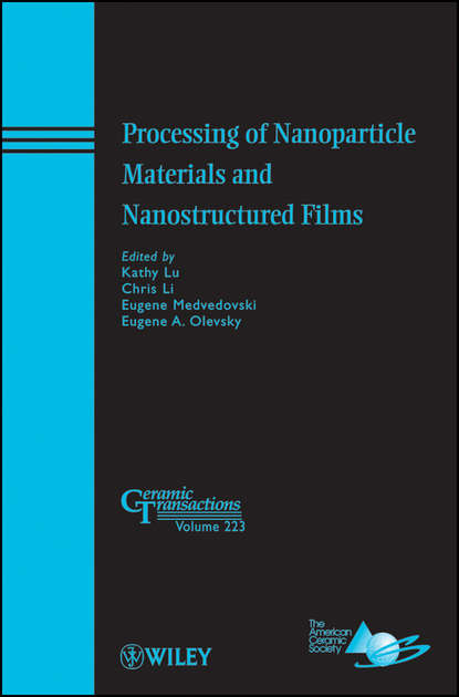 Processing of Nanoparticle Materials and Nanostructured Films - Группа авторов