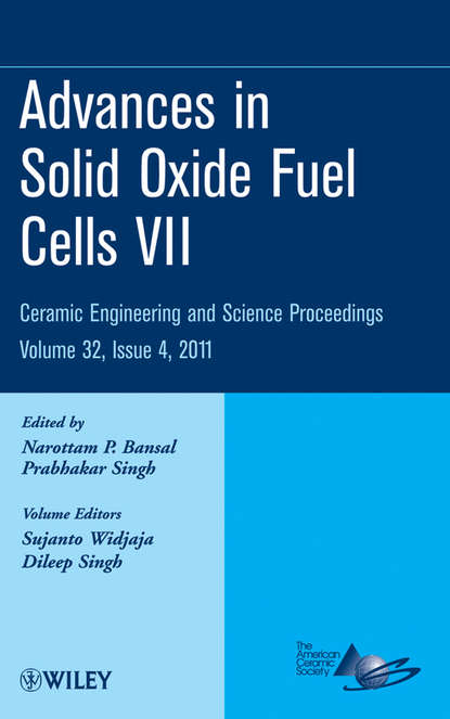 Advances in Solid Oxide Fuel Cells VII, Volume 32, Issue 4 - Группа авторов