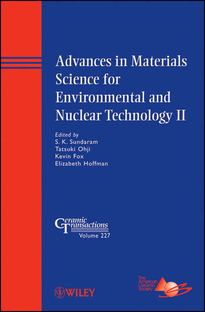 Advances in Materials Science for Environmental and Nuclear Technology II - Группа авторов