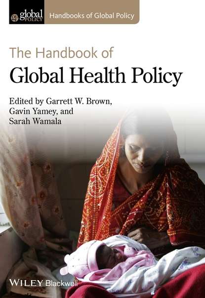 The Handbook of Global Health Policy - Группа авторов