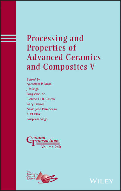 Processing and Properties of Advanced Ceramics and Composites V - Группа авторов