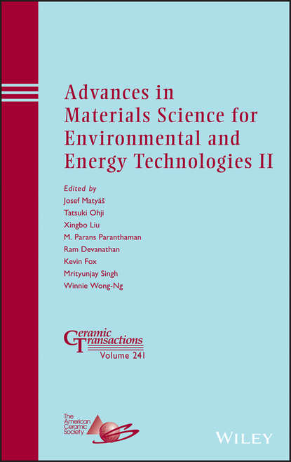 Advances in Materials Science for Environmental and Energy Technologies II - Группа авторов