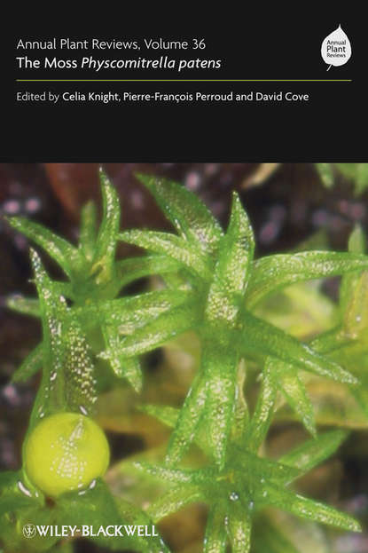 Annual Plant Reviews, The Moss Physcomitrella patens - Группа авторов