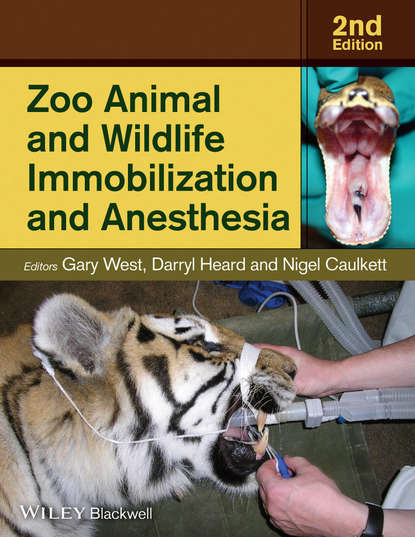 Zoo Animal and Wildlife Immobilization and Anesthesia - Группа авторов