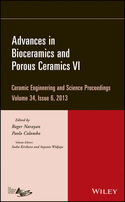 Advances in Bioceramics and Porous Ceramics VI, Volume 34, Issue 6 - Группа авторов
