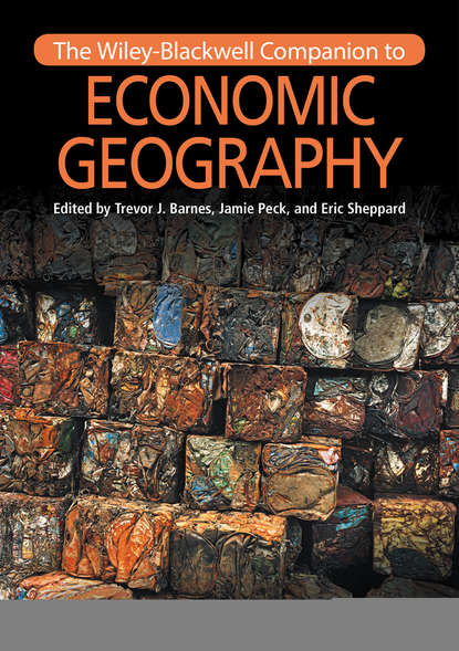 The Wiley-Blackwell Companion to Economic Geography - Группа авторов