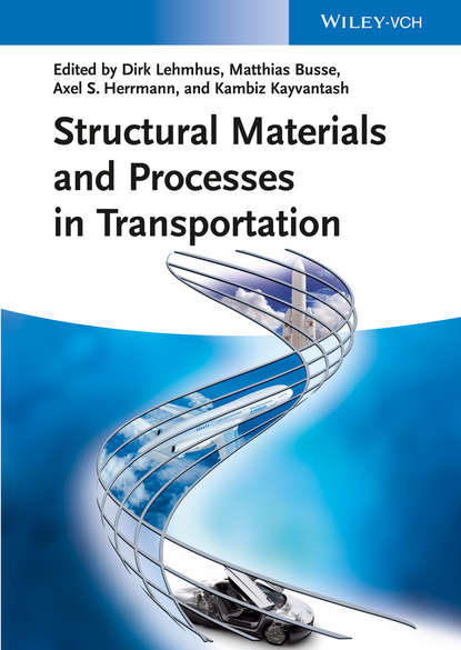 Structural Materials and Processes in Transportation - Группа авторов