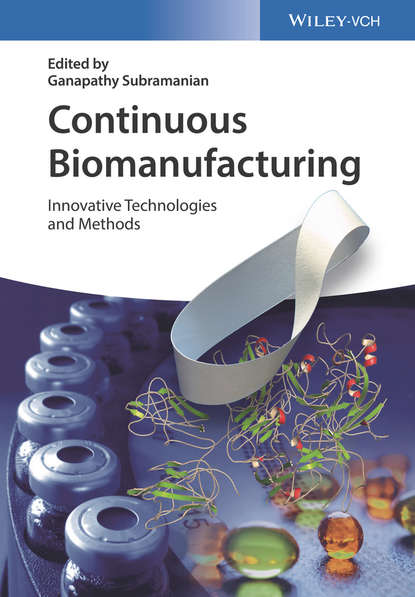Continuous Biomanufacturing - Группа авторов