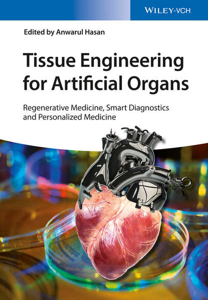 Tissue Engineering for Artificial Organs, 2 Volume Set - Группа авторов