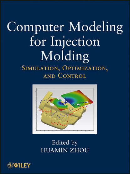 Computer Modeling for Injection Molding - Группа авторов