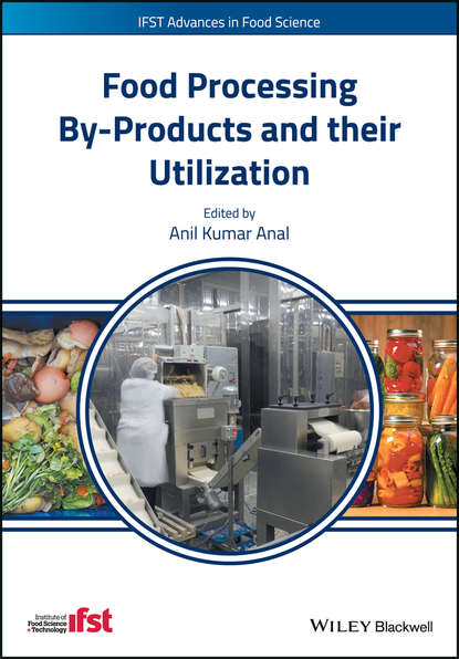 Food Processing By-Products and their Utilization - Группа авторов