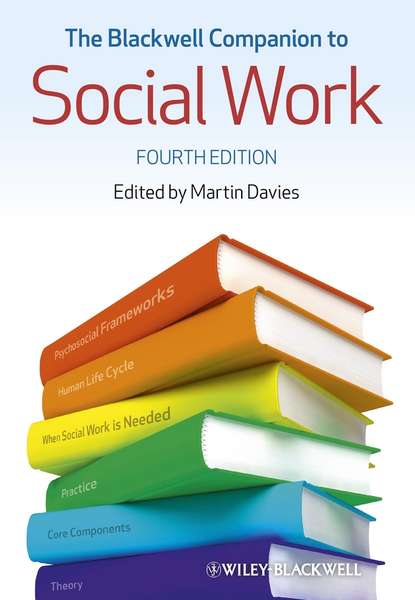 The Blackwell Companion to Social Work - Группа авторов