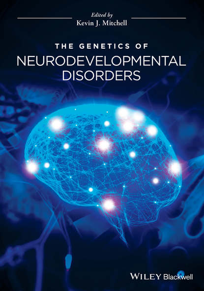 The Genetics of Neurodevelopmental Disorders - Группа авторов