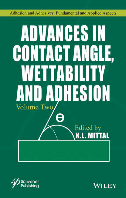 Advances in Contact Angle, Wettability and Adhesion, Volume 2 - Группа авторов