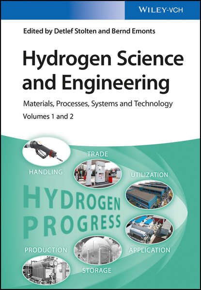 Hydrogen Science and Engineering, 2 Volume Set - Группа авторов