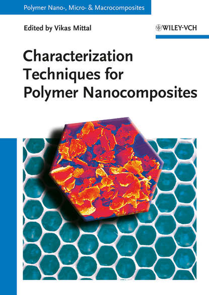 Characterization Techniques for Polymer Nanocomposites — Группа авторов