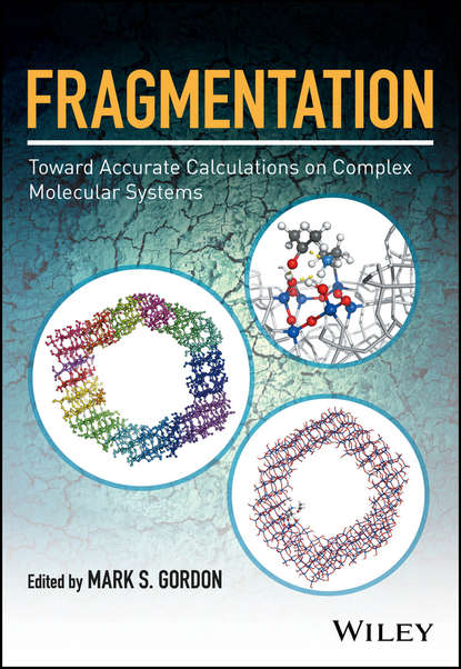 Fragmentation: Toward Accurate Calculations on Complex Molecular Systems - Группа авторов