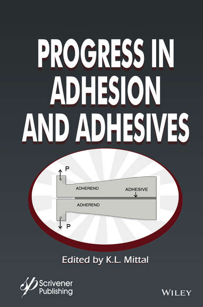 Progress in Adhesion and Adhesives - Группа авторов