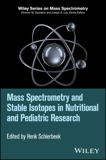 Mass Spectrometry and Stable Isotopes in Nutritional and Pediatric Research - Группа авторов