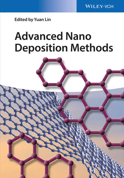 Advanced Nano Deposition Methods - Группа авторов