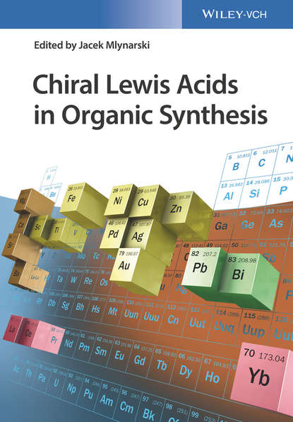 Chiral Lewis Acids in Organic Synthesis - Группа авторов